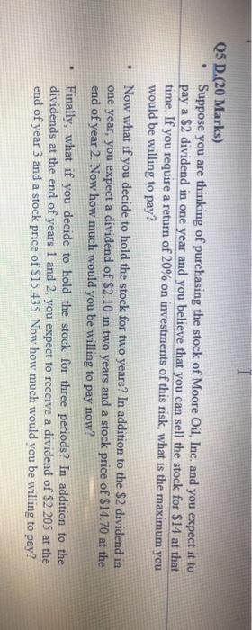  Q5 D.(20 Marks) Suppose you are thinking of purchasing the stock