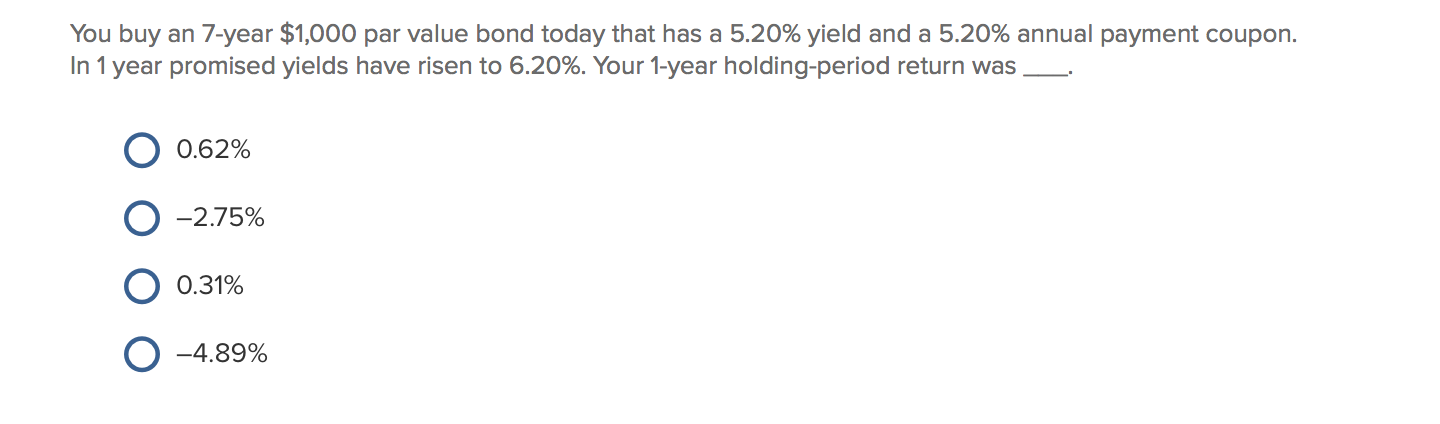 value of $1,000, and coupon rate of 4.60%. Assume annual coupon payments.