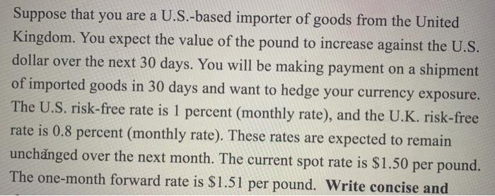  Suppose that you are a U.S.-based importer of goods from the
