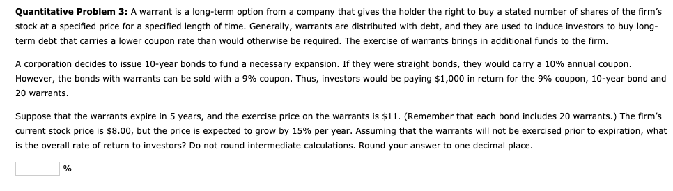  Quantitative Problem 3: A warrant is a long-term option from a