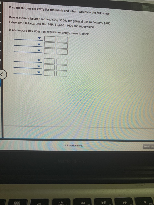  PLEASE ANSWER ASAP!!! Prepare the joumal entry for materials and labor,