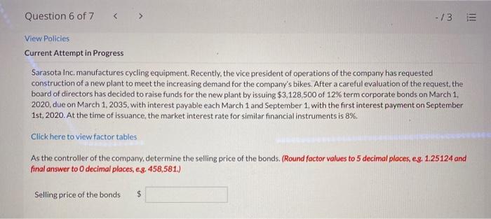  Question 6 of 7 - 13 E View Policies Current Attempt