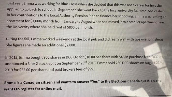  Last year, Emma was working for Blue Cross when she decided