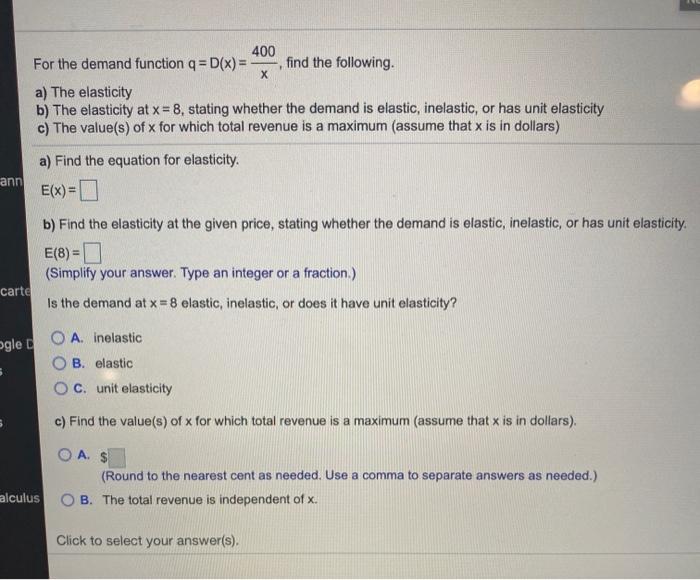  X ann 400 For the demand function q =D() = find