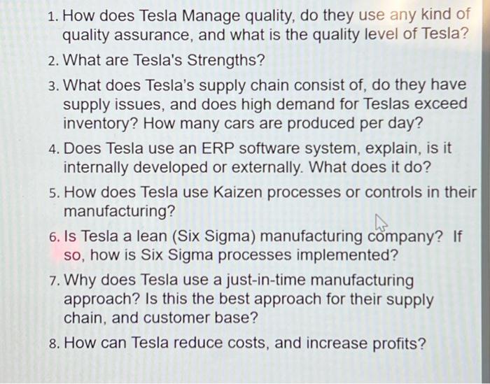  1. How does Tesla Manage quality, do they use any kind