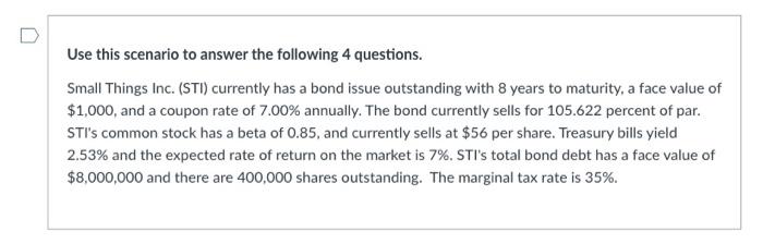  Use this scenario to answer the following 4 questions. Small Things