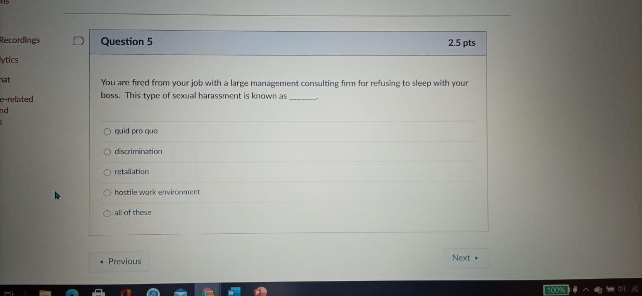 Recordings Question 5 2.5 pts lytics nat You are fired from