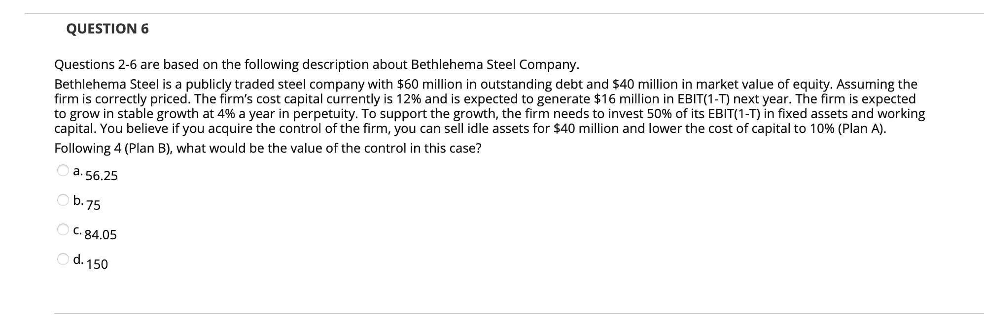  QUESTION 6 Questions 2-6 are based on the following description about