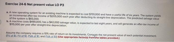  Exercise 24-6 Net present value LO P3 a. A new operating
