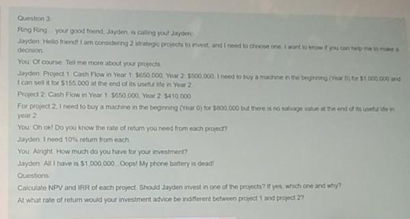 Question 3 Ring Ring your good friend Jayden s citing you