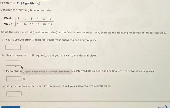  Problem 6-01 (Algorithmic) Consider the following time series data. Week 1