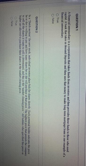  QUESTION 1 A financial intermediary is a corporation that takes funds