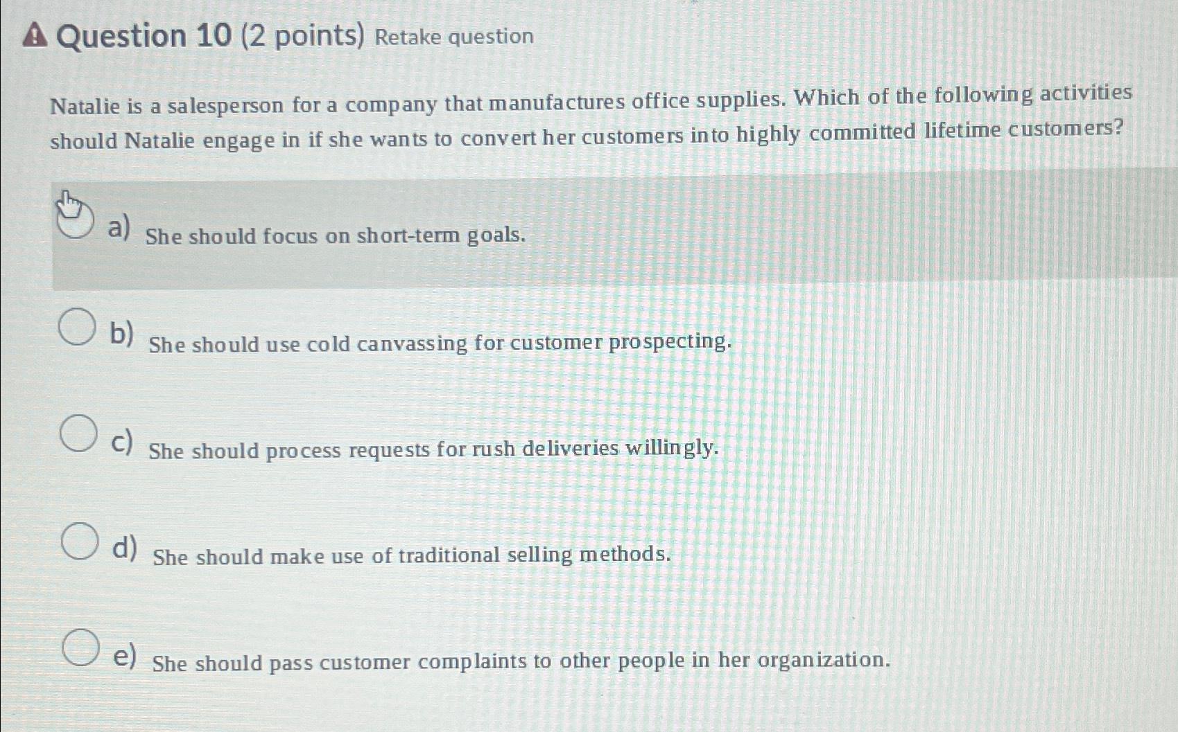  Question 10(2 points) Retake question Natalie is a salesperson for a