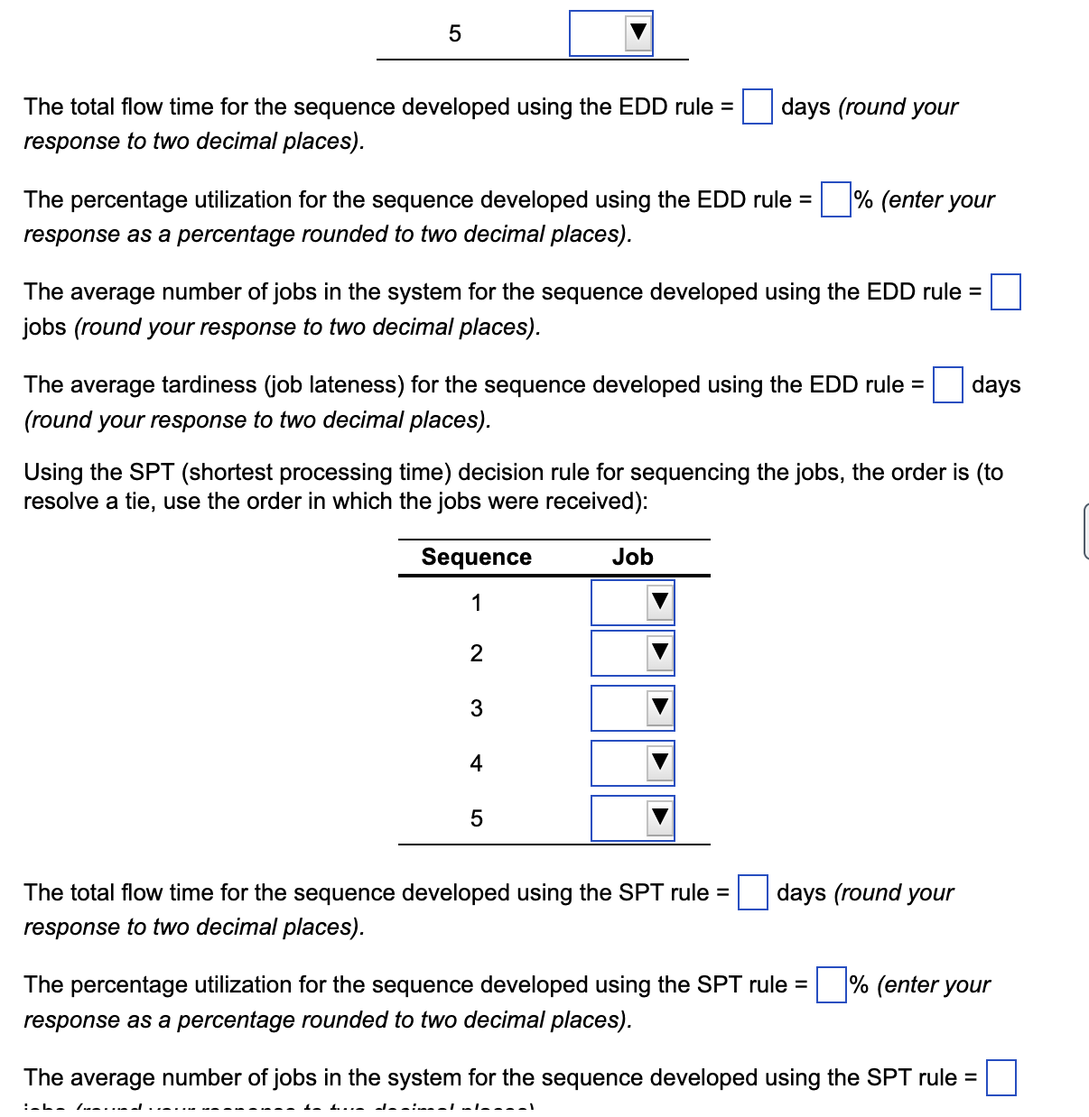 the jobs, the order is: The total flow time for the sequence