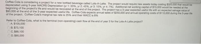  Coffee-Cola is considering a project for a new bottled beverage called