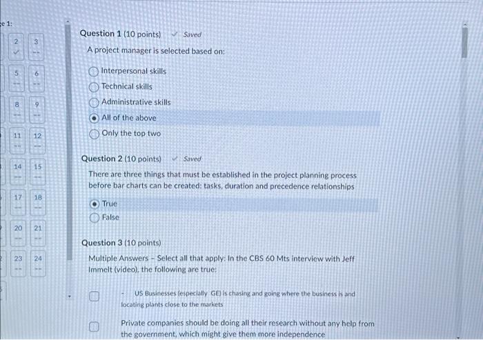  A project manager is selected based on: Interpersonal skills Technical skills