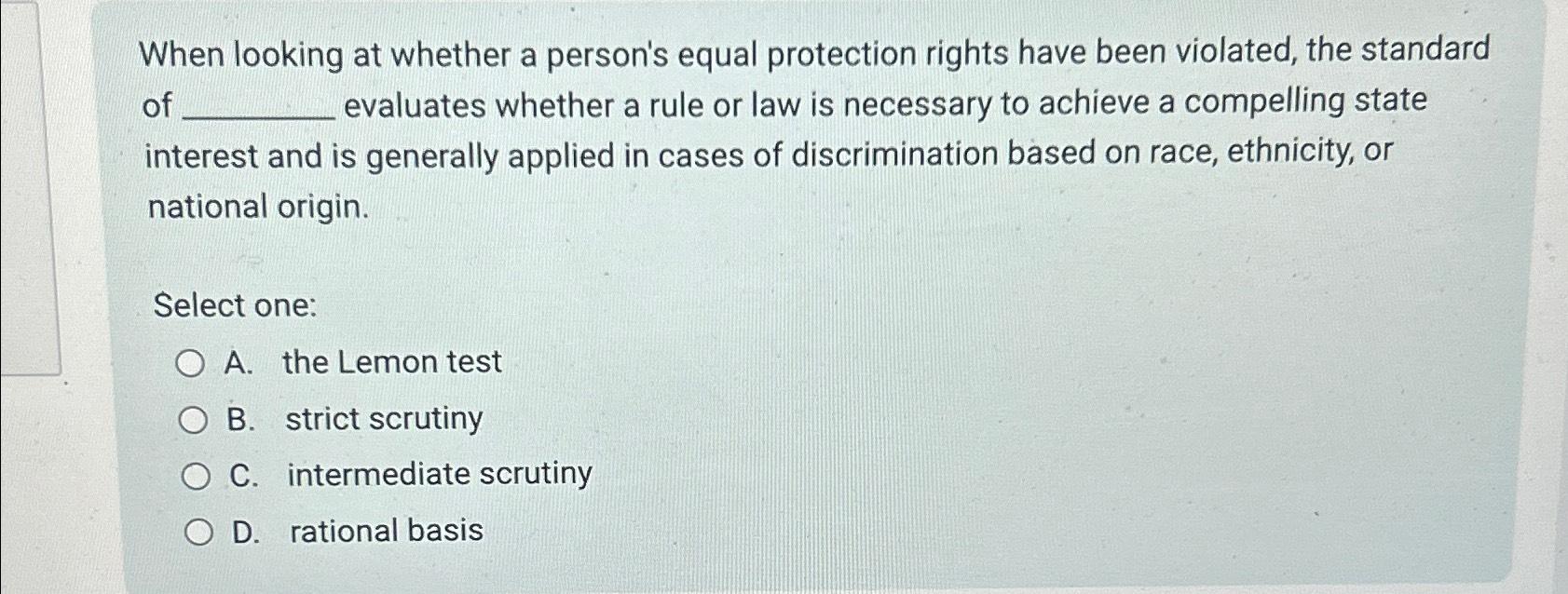  When looking at whether a person's equal protection rights have been