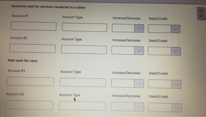 exchange for capital. Account #1 Account Type Increase/Decrease Debit/Credit Account #2 Account
