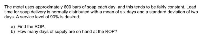 Operations/Supply Chain Problem Explain any formulas used and steps when solving. The