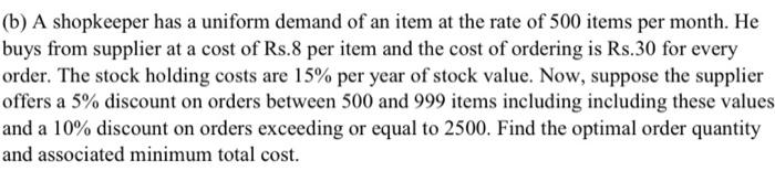  (b) A shopkeeper has a uniform demand of an item at
