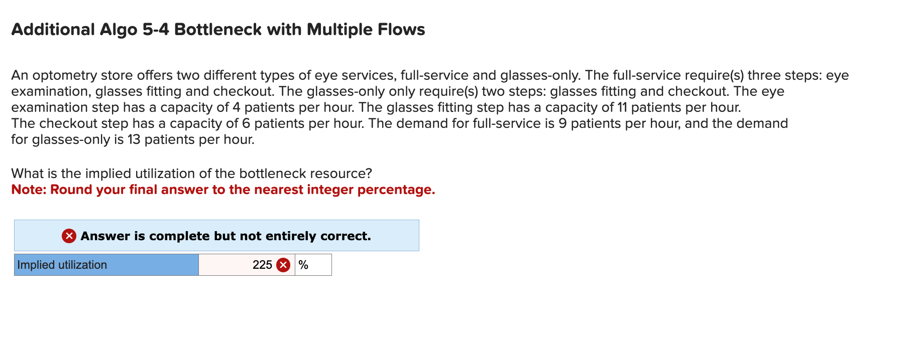  Additional Algo 5-4 Bottleneck with Multiple Flows An optometry store offers