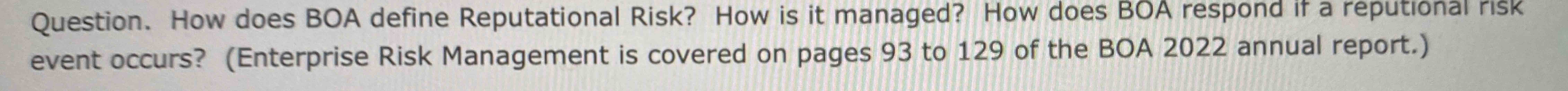  Question. How does BOA define Reputational Risk? How is it managed?