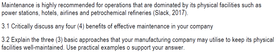 Maintenance is highly recommended for operations that are dominated by its