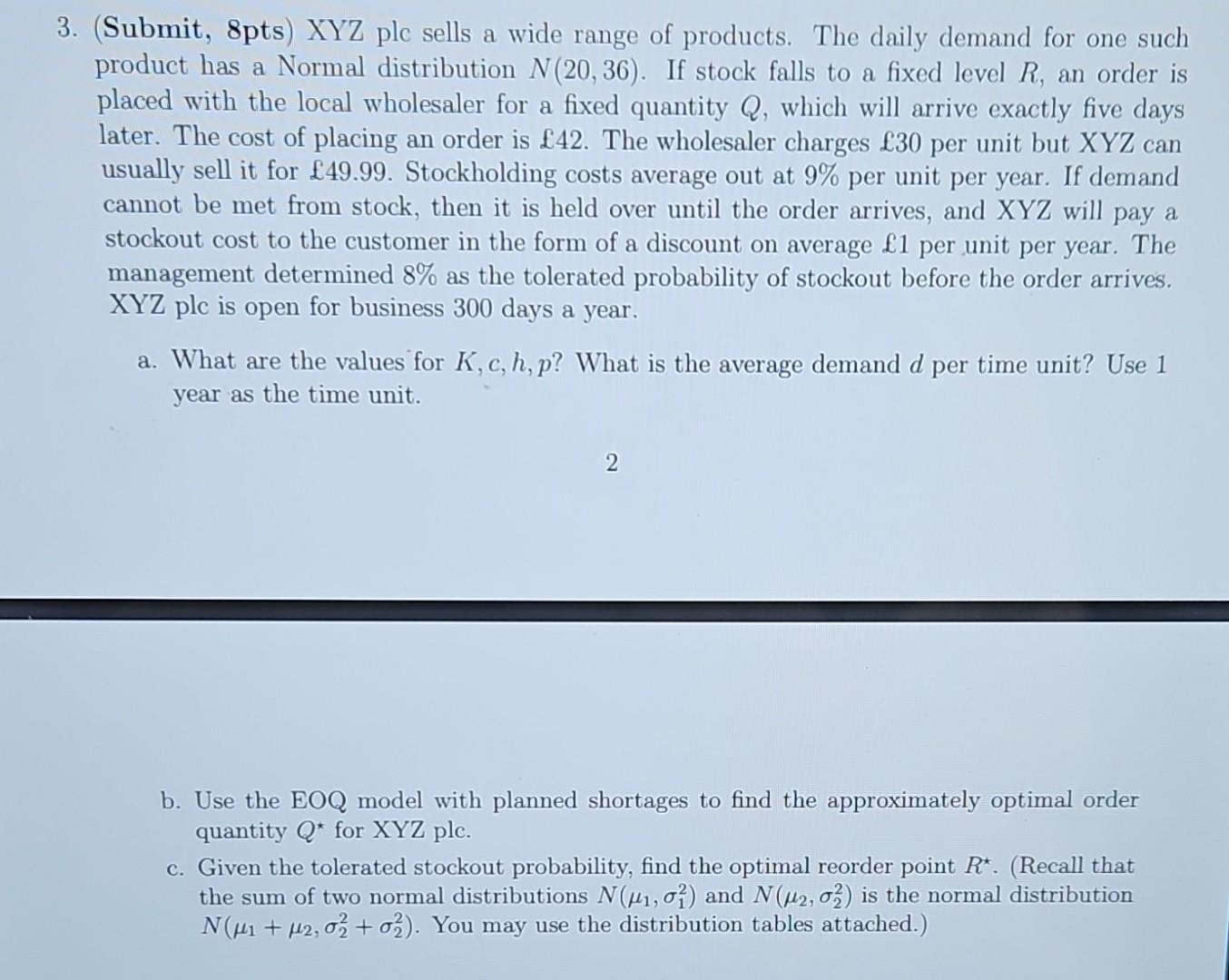 please give full solution 3. (Submit, 8pts) XYZ plc sells a