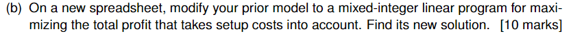 Excel. We continue to consider the problem of the small manufacturing firm