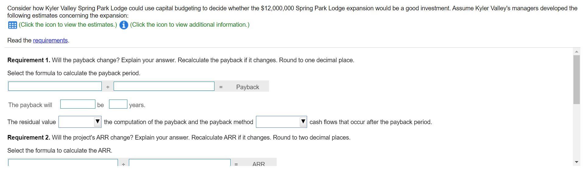 Consider how Kyler Valley Spring Park Lodge could use capital budgeting