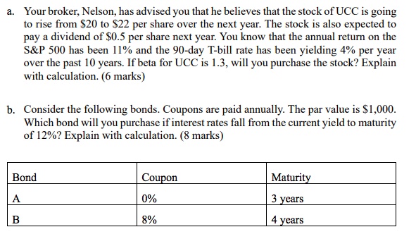 a. Your broker, Nelson, has advised you that he believes that