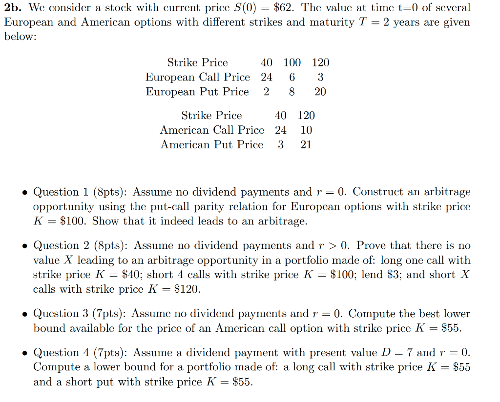  2b. We consider a stock with current price S(0) = $62.
