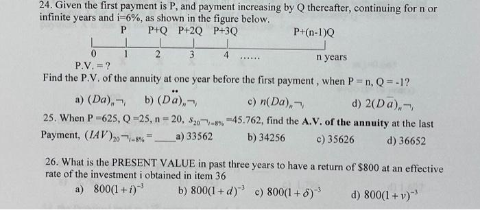  24. Given the first payment is P, and payment increasing by
