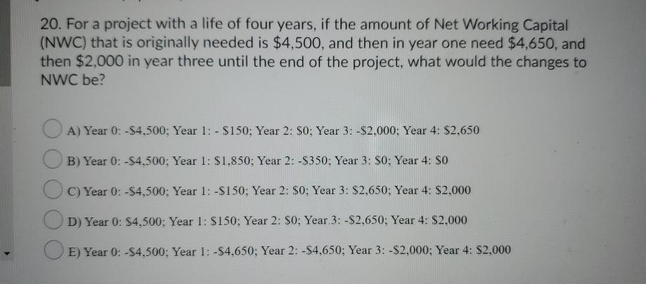  20. For a project with a life of four years, if