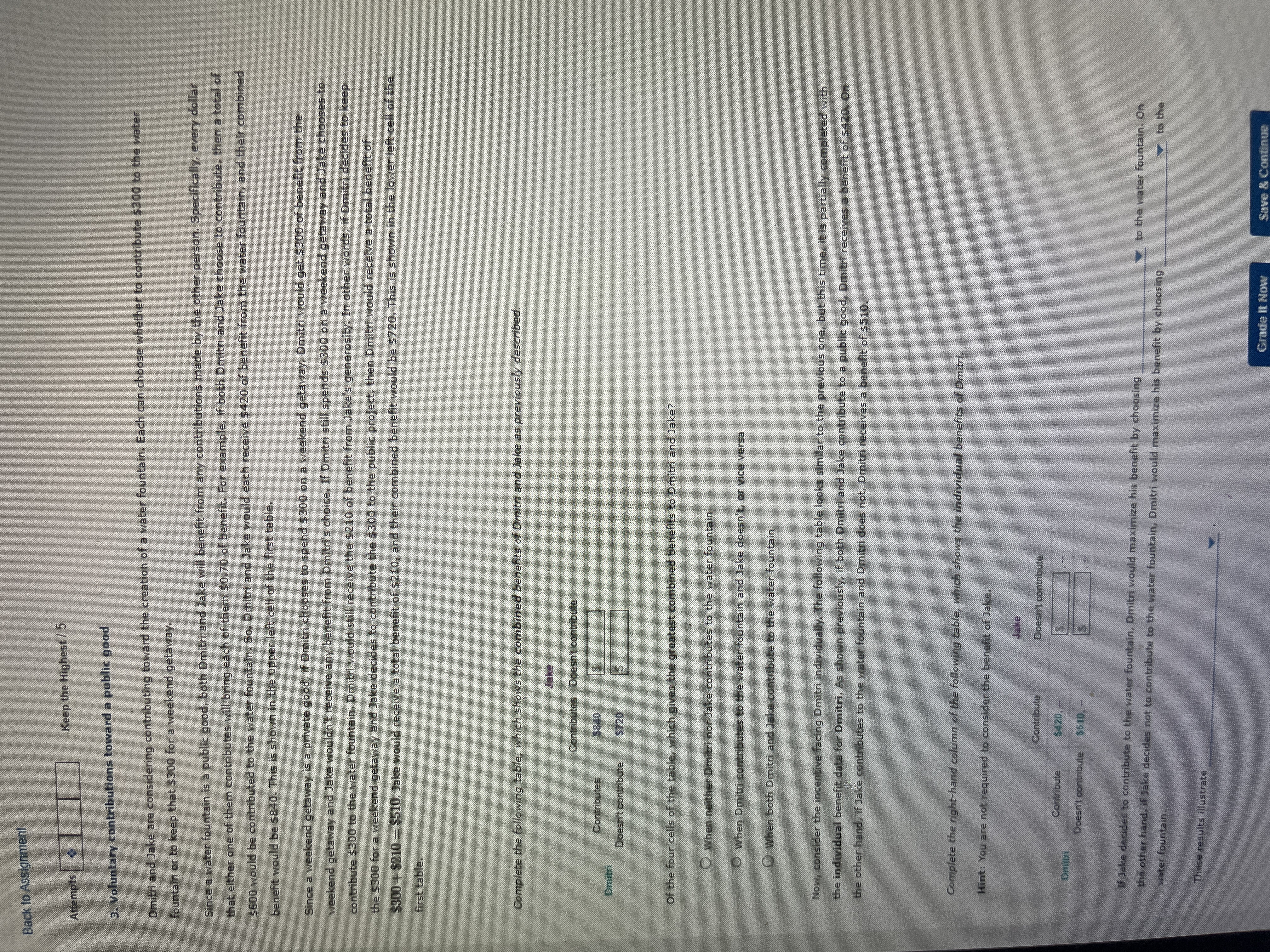  Back to Assignment Attempts Keep the Highest / 5 3. Voluntary