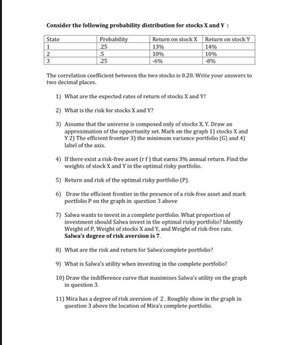  Consider the following probability distribution for stocks X and Y: State