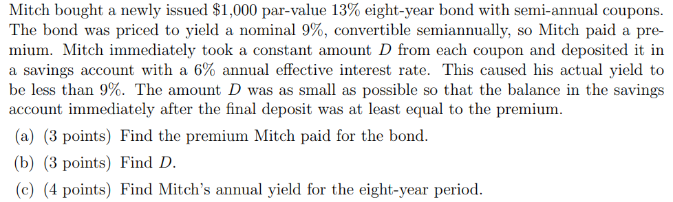 Please use formula to solve it Mitch bought a newly issued $1,000