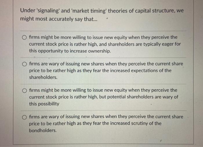 22. Part A Part B Under 'signaling' and 'market timing' theories of
