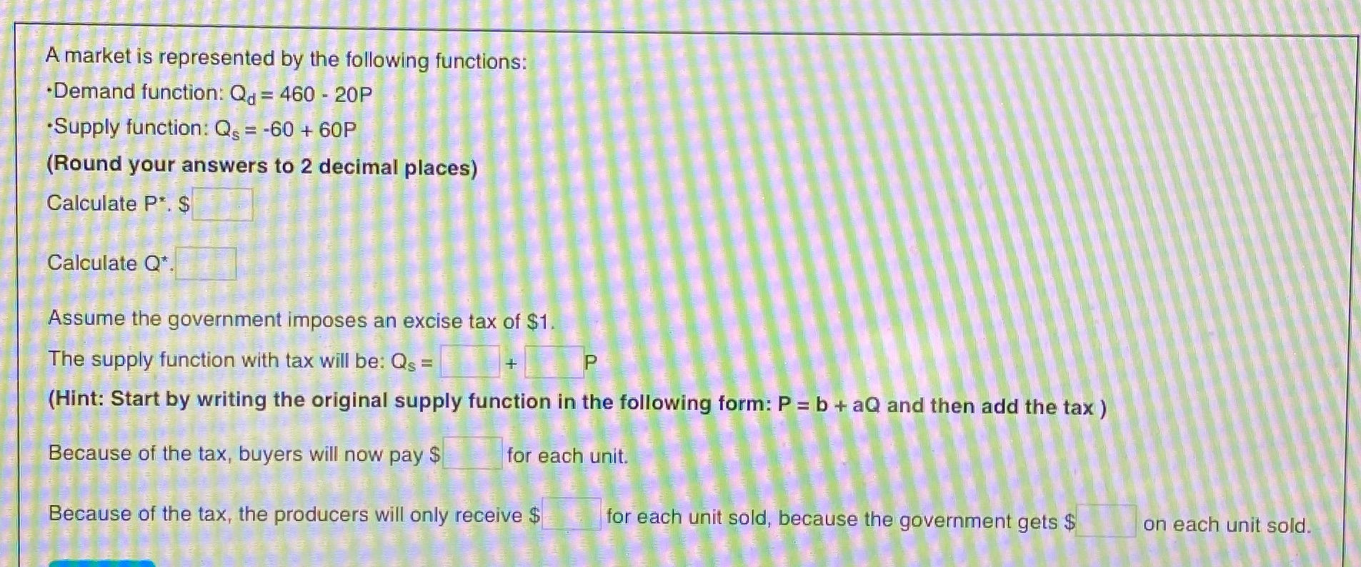  A market is represented by the following functions: Demand function: Qa