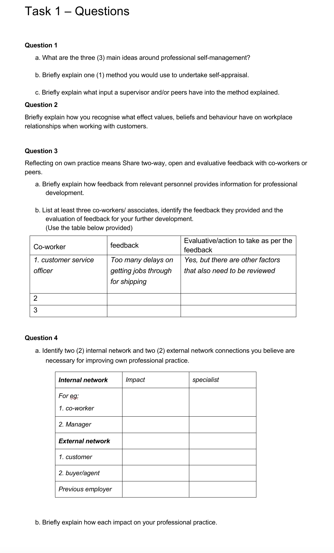  Task 1 Questions Question 1 a. What are the three (3)