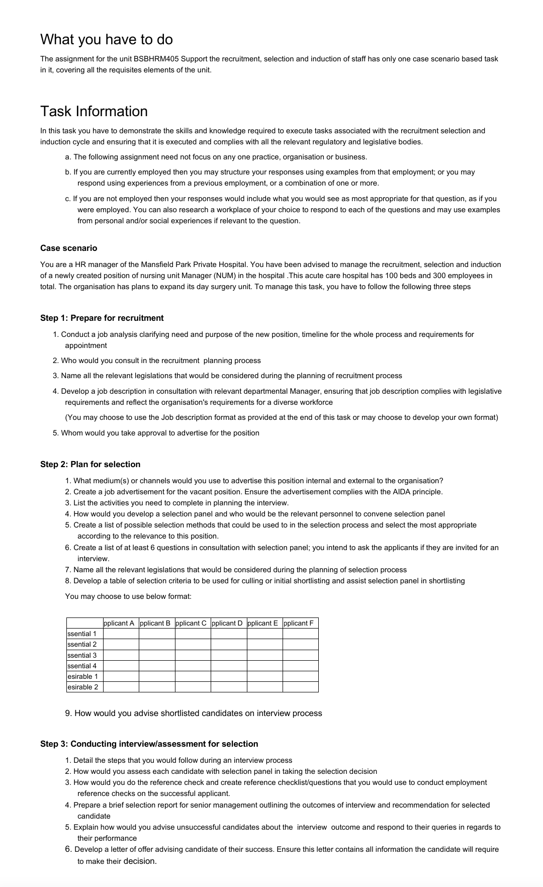 and/or peers have into the method explained. Question 2 Briey explain how