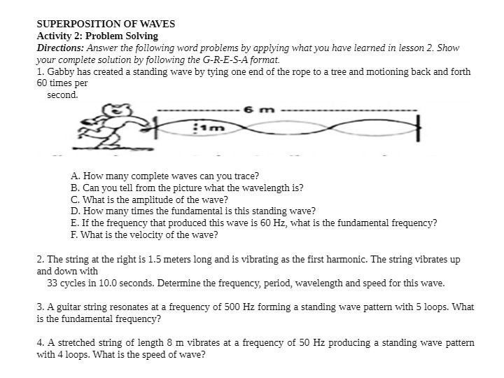  SUPERPOSITION OF WAVES Activity 2: Problem Solving Directions: Answer the following