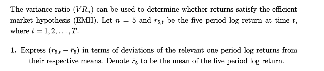 The variance ratio (VRn) can be used to determine whether returns