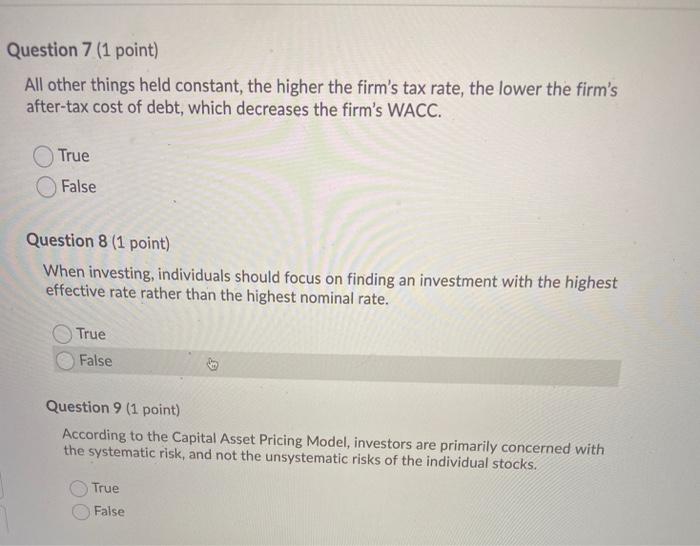  Question 7 (1 point) All other things held constant, the higher
