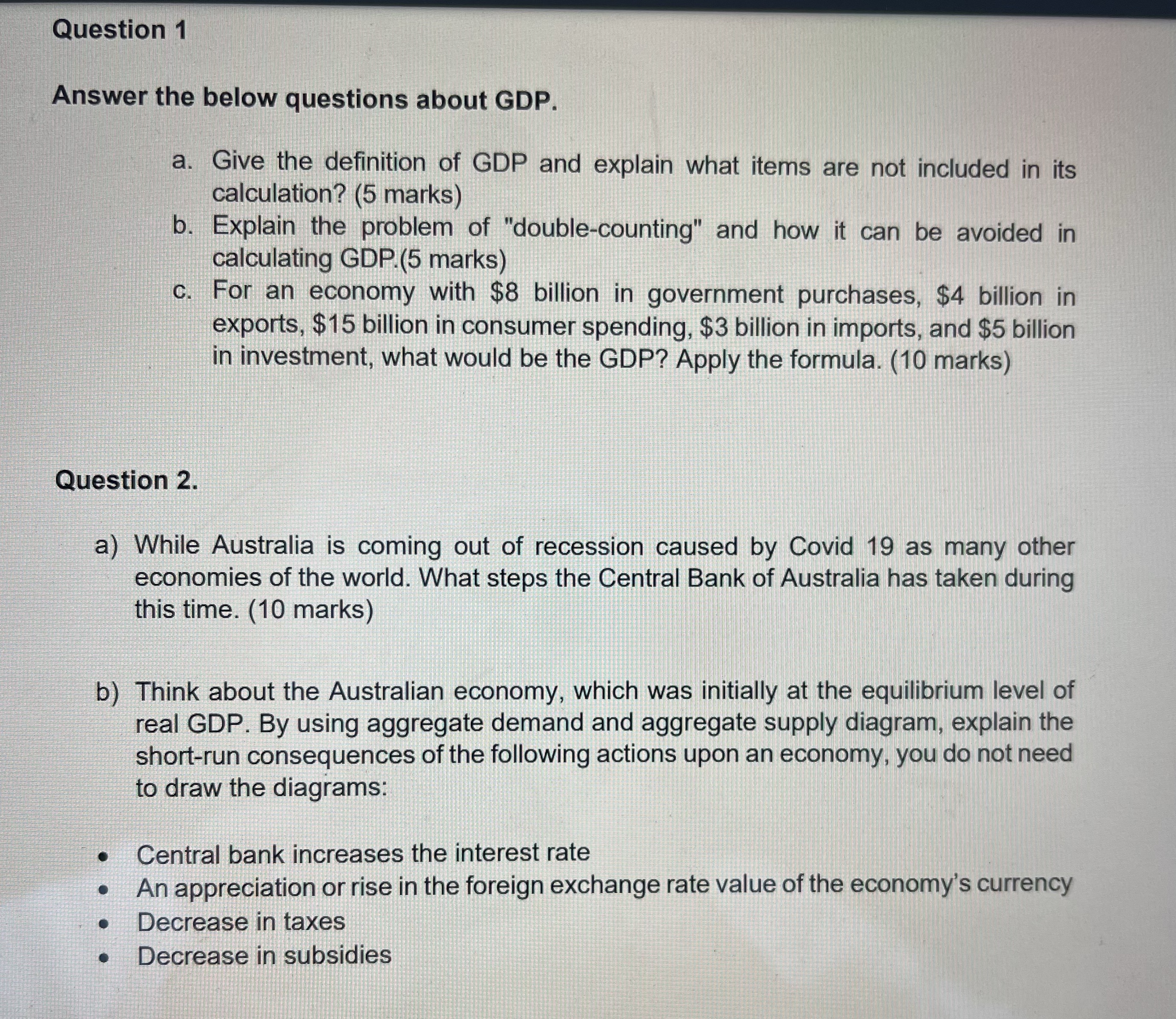 Question 1 Answer the below questions about GDP. a. Give the