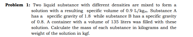 Solve each problem involving the basic properties of thermodynamics and fluid mechanics.