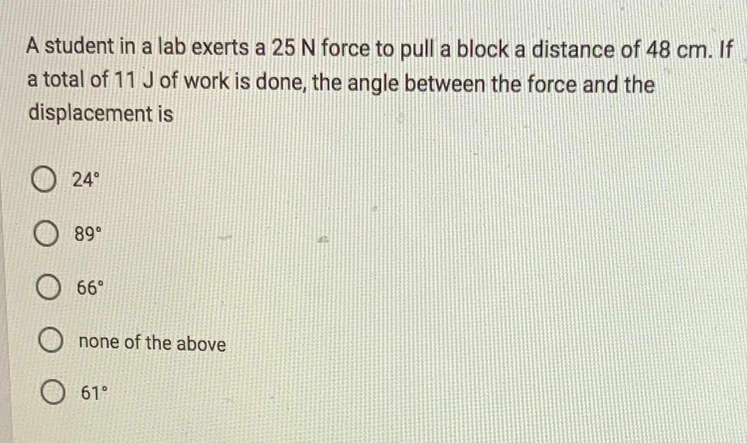 Solve and choose correct answer A student in a lab exerts a