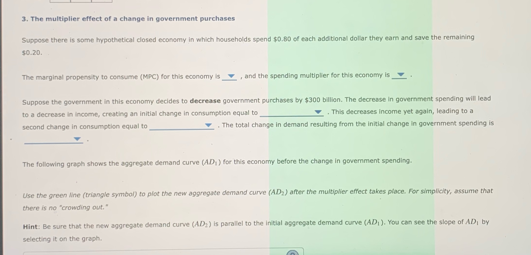 Need Help!First drop down:.2.811.255Second drop down:.2.811.255Third drop down:-$1,500 billion-$240 billion-$60 billion-$750 billion-$120