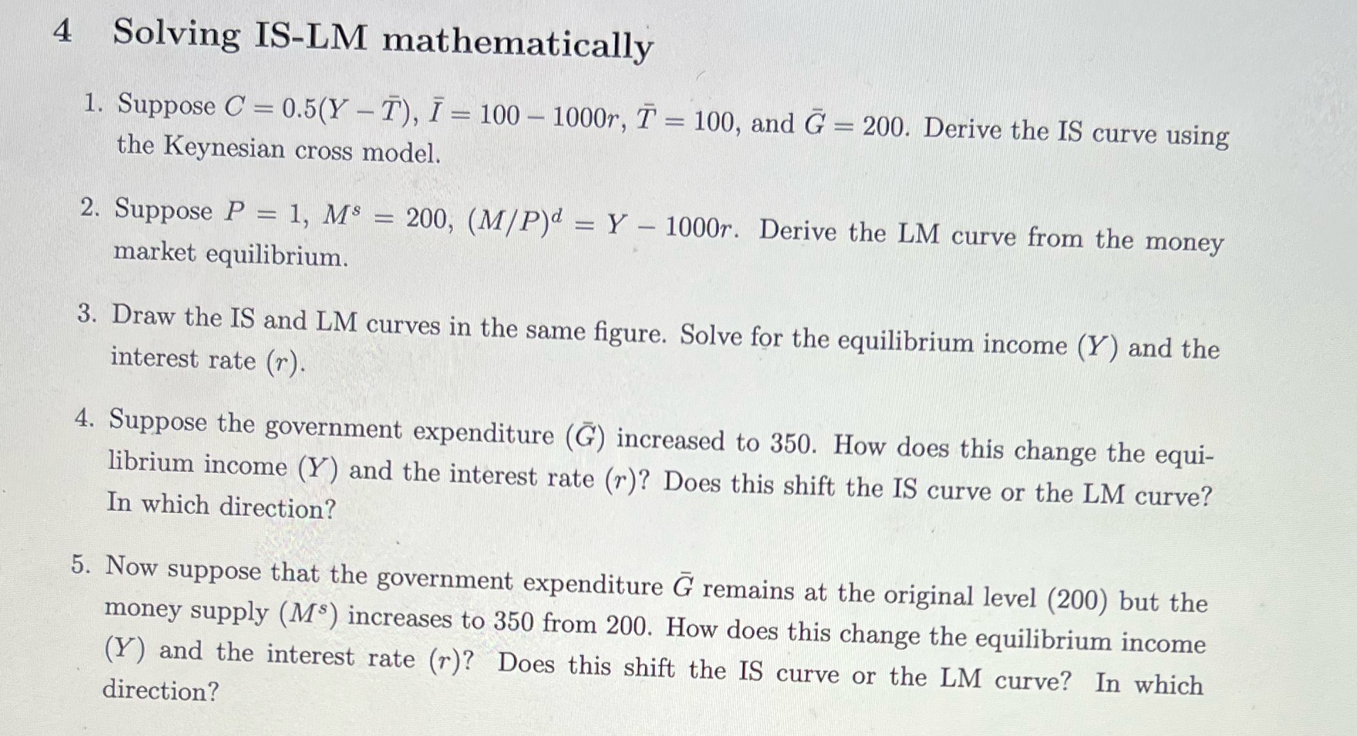  4 Solving ISLM mathematically 1. Suppose C = 0.5(Y ~ T),