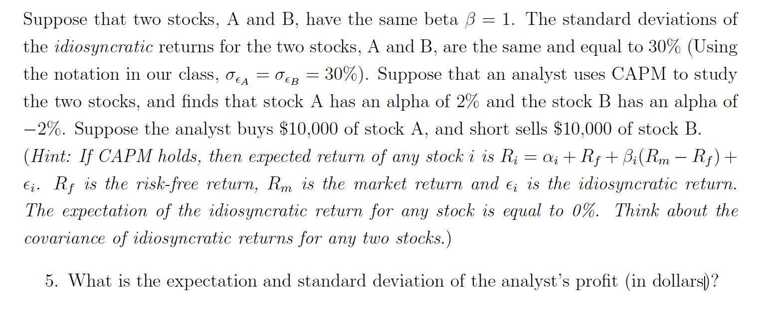  - Suppose that two stocks, A and B, have the same